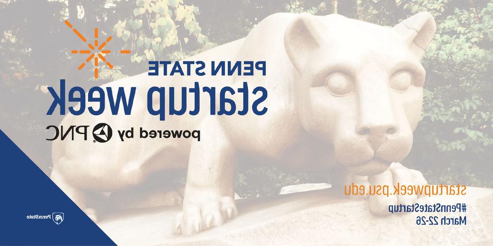 Penn State 创业周 powered by PNC 2021 logo over an image of the Penn State Nittany Lion Shrine.